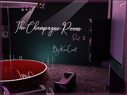 [KaraComet] The Champagne Room - Parts 3 and 4
