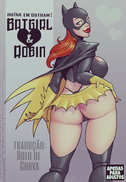 [DevilHS] Ruined Gotham - Batgirl loves Robin | Ruína em Gotham - Batgirl & Robin [Portuguese] [Bolo_de_chuva]