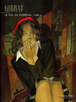 [Jean-Pierre Gibrat] Le Vol du Corbeau 2 [French]