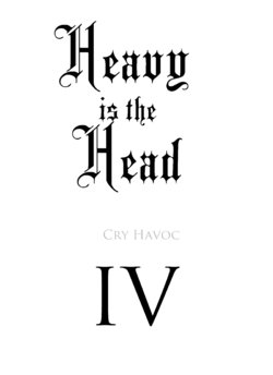 [ManlySpirit] Heavy is the Head IV: Cry Havoc