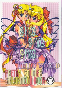 (C68) [Hello World (Muttri Moony)] SING SING SING (Bishoujo Senshi Sailor Moon)