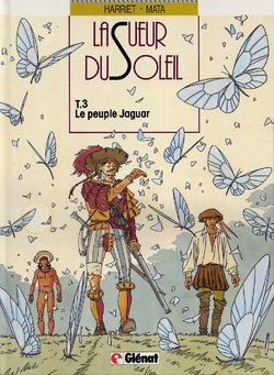 [Mata] La Sueur du Soleil - 3 - le peuple Jaguar [French]