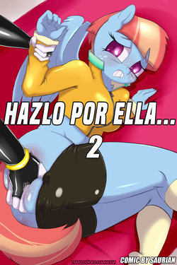 [Saurian] Do it for Her... 2 | Hazlo Por Ella... 2 (My Little Pony) [Spanish] [Red Fox Makkan]