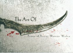 The Art of Prince of Persia ~Warrior Within~ [Artbook]
