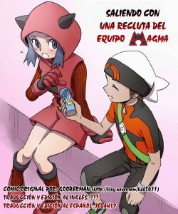 Saliendo con una Recluta del Equipo Magma (Pokemon) [Spanish] (Ongoing) {Jedah12} ¡¡Nuevo!! Capítulo 9