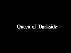 [Harvest] Queen of Darkside