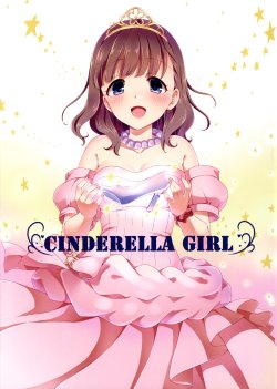 (C87) [Tottototomekichi (Tomekichi)] CINDERELLA GIRL (THE iDOLM@STER Cinderella Girls)