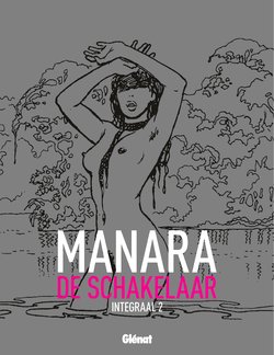 Manara - De Schakelaar 3 & 4 Integraal (Dutch)