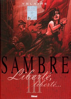 [Yslaire] Sambre - T03a - Liberté, liberté [French]