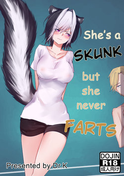 Even Though She's a Skunk, She Doesn't Fart. (English) (Chinese) (Japanese)