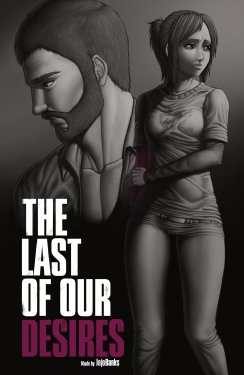 [JojoBanks] The Last of Our Desires (The Last of Us) [WIP]