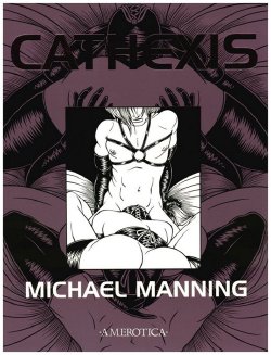 [Michael Manning] Cathexis
