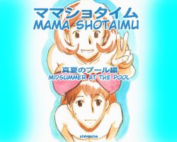 [pink-noise (Mizuiro Megane)] Mama Shot-ime - Manatsu no Pool Hen | Midsummer at the Pool [English] [Amoskandy] [Digital]