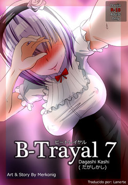 [Merkonig] B-Trayal 7 (Dagashi Kashi) [Spanish] [Lanerte]
