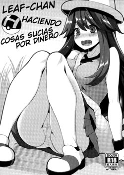 (C89) [Showa Saishuu Sensen (Hanauna)] Leaf-chan no H na Okozukai Kasegi | Leaf-chan haciendo cosas sucias por dinero (Pokémon) [Spanish] {Ame no Subs +18}