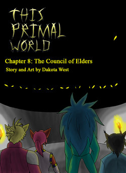 [Dakota West] This Primal World - Chapter 8: The Council of Elders