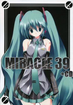 (C73) [Tsukinon Bunko, Twinkle Heart (Mizuki Hotaru, Tsukinon)] MIRACLE 39+CD (VOCALOID2)