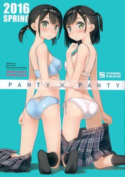 (COMIC1☆10) [Afterschool of the 5th year (Kantoku)] PANTY×PANTY
