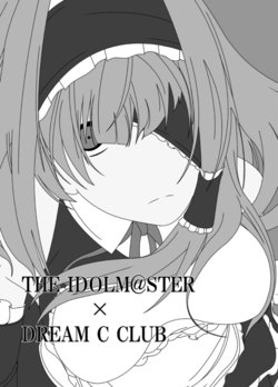 [D-Suke] THE IDOLM@STER x DREAM C CLUB  (THE iDOLM@STER, Dream C Club)