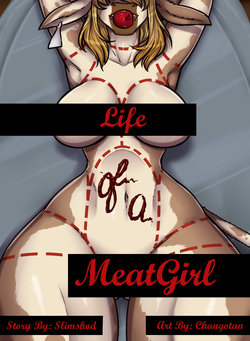 [Chango-tan] Life Of A Meatgirl