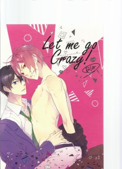 (SUPER23) [Dakuzoh (Mayanori)] Let me go Crazy! (Free!)