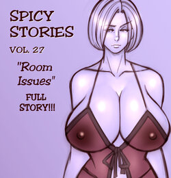 NGT Spicy Stories 27 - Room Issues (Ongoing)