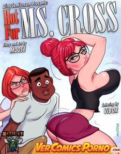 [Moose] Hot For Ms.Cross #5 (Spanish) [kalock & VCP] [En Progreso]