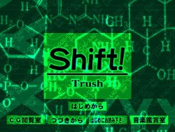 [Trush] Shift!