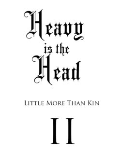 [ManlySpirit] Heavy is the Head II: Little More Than Kin