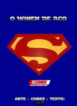 [TZ Comix (Ale)] O Homem De Aco (Superman) [Ongoing]