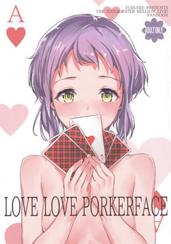 (COMIC1☆13) [furuike (Sumiya)] LOVE LOVE PORKERFACE (THE IDOLM@STER MILLION LIVE!)