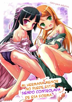 (C80) [Magudara Kaihou Doumei (Tsukuyomi Sazin)] Ore no Imouto ga Konna ni Saimin ni Kakaru Wake ga Nai | Mi Hermana Menor no Puede Estar Siendo Controlada de Esa Forma (Ore no Imouto ga Konna ni Kawaii Wake ga Nai) [Spanish] [Mind Breaker Fansubs]