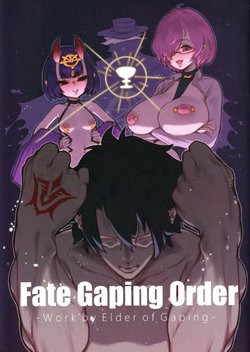 (C97) [Toubu Rengou Daigaku (Kakuchou no Okina)] Fate Gaping Order - Work by Elder of Gaping - (FateGrand Order) [Spanish]