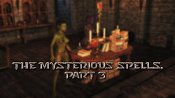 [Paradox3D] The Mysterious Spells Part 3