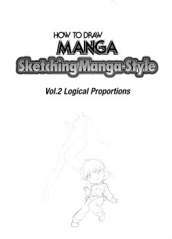 Sketching Manga-Style Vol. 2 - Logical Proportions