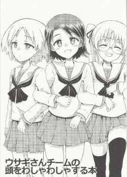 (C87) [Vagina Dentata (Hirota Masatane)] Usagi-san Team no Atama wo Washawasha Suru Hon (Girls und Panzer)