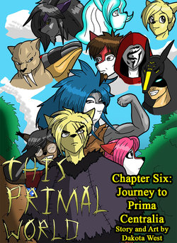 [Dakota West] This Primal World - Chapter 6: Journey to Prima Centralia