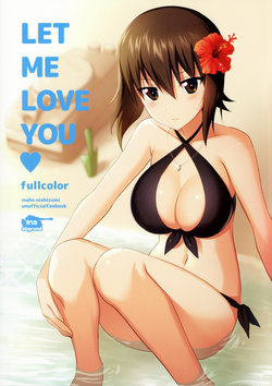 (C90) [abgrund (Saikawa Yusa)] LET ME LOVE YOU fullcolor (Girls und Panzer)