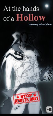 [OldHorrorZ] At The Hands of a Hollow (Bleach) - Ongoing