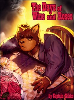 [Captain Nikko] The Days of Wine and Roses (Ongoing)