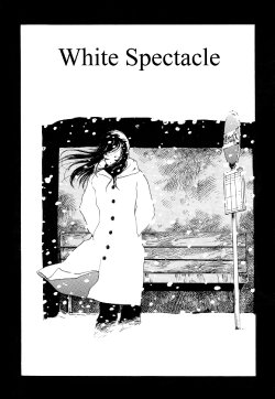 [Kago Shintarou] White Spectacle (Ana, Moji, Ketsueki Nado ga Arawareru Manga)