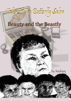 [Keshara] Tales of the Butterfly Salon: Beauty and the Beastly