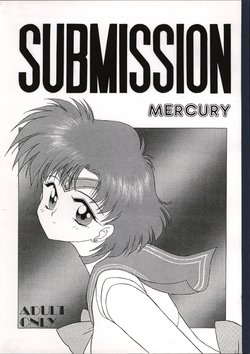 [BLACK DOG (Kuroinu Juu)] SUBMISSION MERCURY (Bishoujo Senshi Sailor Moon) [1993-10-17]