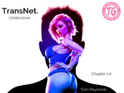[Tom Reynolds] TransNet: Undercover Chapter 1