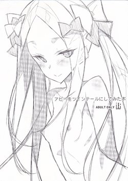(C94) [Koito Sousakusho (Hinata Mutsuki)] Abby wo Twintail ni Shitemita Hon (Fate/Grand Order)