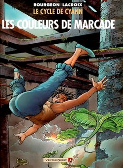[Bourgeon, Lacroix] Le Cycle De Cyann 04 - Les Couleurs De Marcade [French]