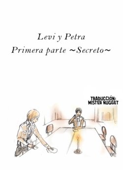 [(Hayashi no yome)] 『Levi y Petra  Primera parte ～Secreto～ |Segunda parte ～Promesa～ |Tercera parte ～Eternidad～』 (Shingeki no Kyojin) [Spanish] [Mr. Nugget]