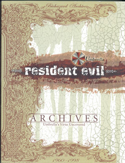 Resident Evil Archives: Umbrellas Virus Uncovered