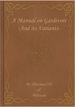 A Manual on Gardevoir and its Variants (Polyvoir/Blueman282)