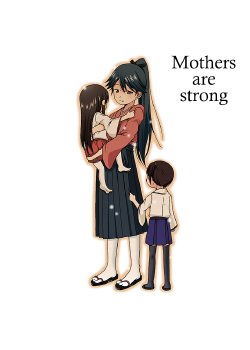 [Ponjiyuusu? (Shino)] Haha wa Tsuyoshi | Mothers Are Strong (Kantai Collection -KanColle-) [English]